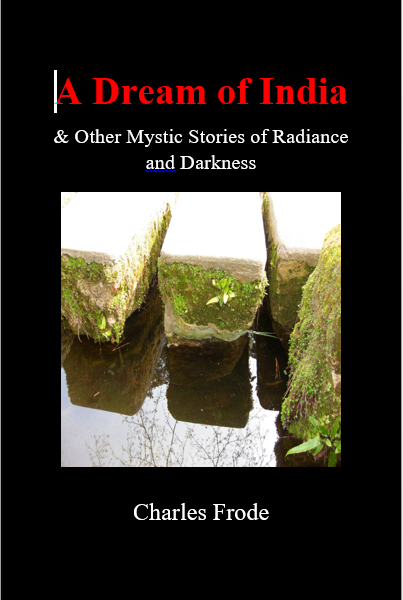 "A Dream of India & Other Mystic Stories of Radiance and Darkness"